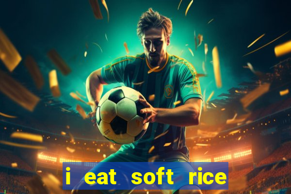 i eat soft rice in another world pt br